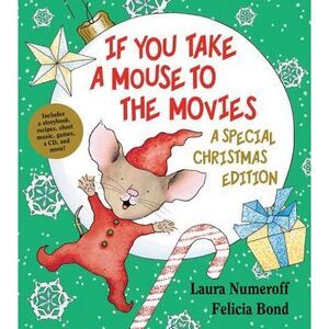 If You Take a Mouse to the Movies: A Special Christmas Edition: A Christmas Holi